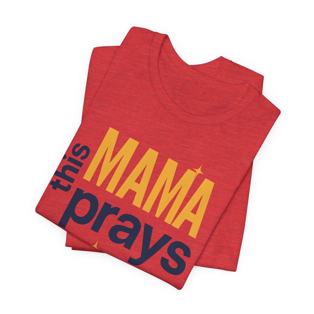 This Mama Prays Tee | Unisex Jersey Short Sleeve T-Shirt, Faith Gift, Mom Life Shirt, Inspirational Apparel, Christian Merchandise